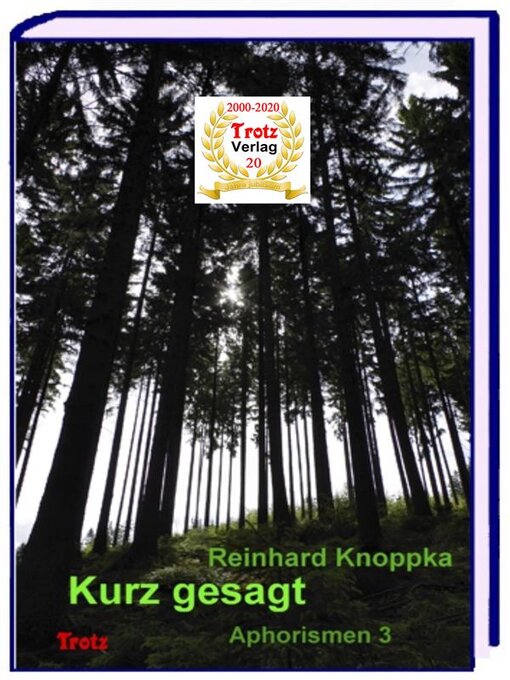 Title details for Kurz gesagt--Aphorismen 3 by Reinhard Knoppka - Available